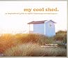 my cool shed: an ...