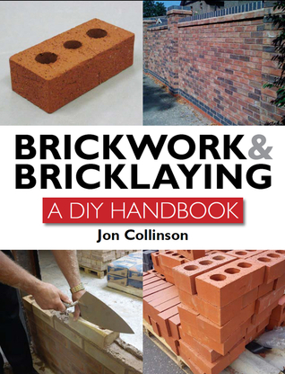 Brickwork and Bricklaying: A DIY Guide