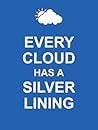 Every Cloud Has a...