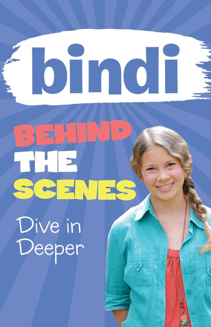 Dive in Deeper (4) (Bindi Behind the Scenes)
