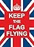 Keep the Flag Flying