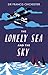 The Lonely Sea and the Sky by Francis Chichester The Lonely Sea and the Sky by Francis Chichester