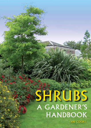 Shrubs: A Gardener's Handbook