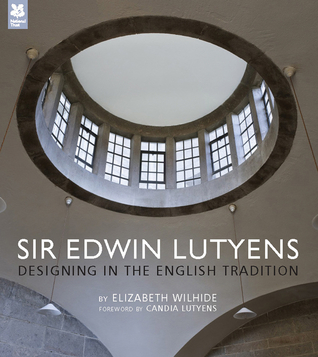 Sir Edwin Lutyens: Designing in the English Tradition (Hardcover)