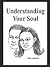 Understanding Your Soul