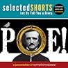 Selected Shorts: Poe! (Selected Shorts: A Celebration of the Short Story)