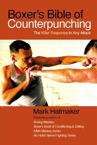 Boxer's Bible of Counterpunching: The Killer Response to Any Attack (Paperback)