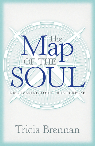 The Map of the Soul: Discovering Your True Purpose (Paperback)