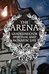 The Arena by Ignatius Brianchaninov The Arena by Ignatius Brianchaninov