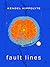 Fault Lines by Kendel Hippolyte