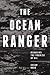 The Ocean Ranger: Remaking ...