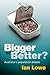 Bigger or Better? Australia's Population Debate by Ian Lowe