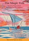 The Magic Fish (Best Loved Tales for Africa) The Magic Fish (Best Loved Tales for Africa)