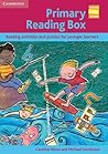 Primary Reading Box: Reading activities and puzzles for younger learners (Cambridge Copy Collection) Primary Reading Box: Reading activities and puzzles for younger learners (Cambridge Copy Collection)