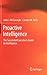 Proactive Intelligence: The Successful Executive's Guide to Intelligence