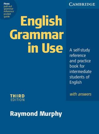 English Grammar In Use with Answers: A Self-study Reference and Practice Book for Intermediate Students of English
