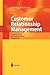 Customer Relationship Management: Organizational and Technological Perspectives