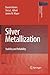 Silver Metallization: Stability and Reliability (Engineering Materials and Processes)