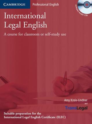 International Legal English Student's Book with Audio CDs (3): A Course for Classroom or Self-Study Use