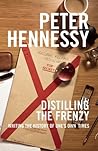 Distilling the Frenzy: Writing the History of Our Times Distilling the Frenzy: Writing the History of Our Times