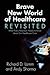 Brave New World of Healthcare Revisited: What Every American Needs to Know about Our Healthcare Crisis