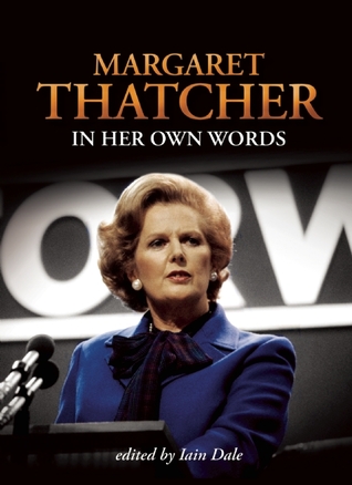 Margaret Thatcher In Her Own Words (Paperback)