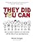 They Did You Can: How to achieve whatever you want in life with the help of your sporting heroes (Revised Edition)