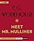 Meet Mr. Mulliner by P.G. Wodehouse Meet Mr. Mulliner by P.G. Wodehouse