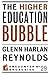 The Higher Education Bubble