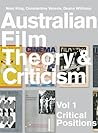 Australian Film Theory and Criticism: Volume 1: Critical Positions
