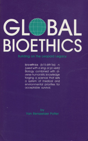 Global Bioethics: Building on the Leopold Legacy (Paperback)