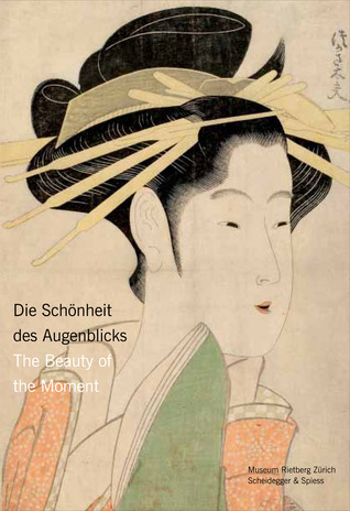 The Beauty of the Moment: Women in Japanese Woodblock Prints (English and German Edition)