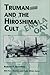 Truman and the Hiroshima Cult by Robert P. Newman
