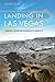 Landing in Las Vegas: Commercial Aviation and the Making of a Tourist City (Shepperson Series in Nevada History)