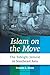Islam on the Move: The Tablighi Jama'at in Southeast Asia