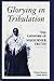 Glorying in Tribulation by Erlene Stetson