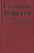 Changing Forever: The Well-Kept Secrets of America's Leading Companies