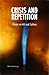 Crisis and Repetition: Essa...