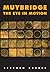Muybridge: The Eye in Motion (Solar Film Directives)