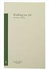Walking on Air (Volume 2) by Muriel Spark Walking on Air (Volume 2) by Muriel Spark