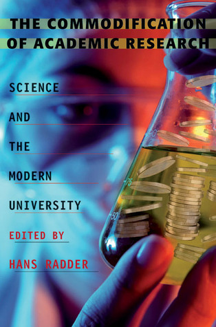 The Commodification of Academic Research: Science and the Modern University