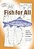 Fish For All: An Oral Histo...