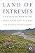 Land of Extremes by Alexander D. Huryn