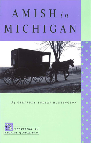 Amish in Michigan (Discovering the Peoples of Michigan)