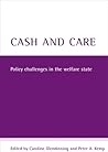 Cash And Care: Policy challenges in the welfare state Cash And Care: Policy challenges in the welfare state