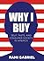 Why I Buy by Rami Gabriel