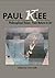 Paul Klee: Philosophical Vision- From Nature to Art