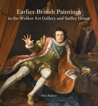 Earlier British Paintings in the Walker Art Gallery and Sudley House