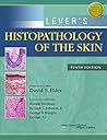 Lever's Histopathology of the Skin