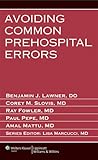 Avoiding Common Prehospital Errors Avoiding Common Prehospital Errors